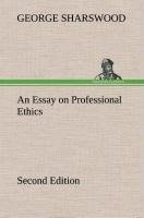 An Essay on Professional Ethics Second Edition