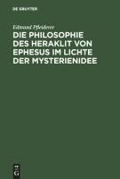 Die Philosophie des Heraklit von Ephesus im Lichte der Mysterienidee