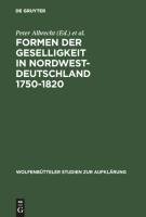 Formen der Geselligkeit in Nordwestdeutschland 1750-1820