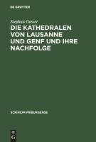 Die Kathedralen von Lausanne und Genf und ihre Nachfolge