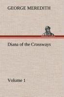 Diana of the Crossways - Volume 1