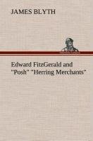 Edward FitzGerald and "Posh" "Herring Merchants"