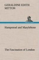 Hampstead and Marylebone The Fascination of London