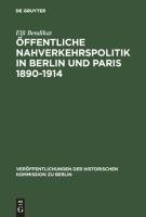 Öffentliche Nahverkehrspolitik in Berlin und Paris 1890-1914