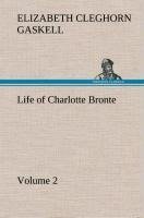 Life of Charlotte Bronte - Volume 2