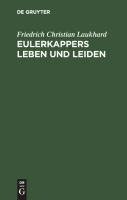 Eulerkappers Leben und Leiden