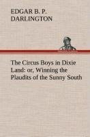 The Circus Boys in Dixie Land : or, Winning the Plaudits of the Sunny South