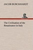 The Civilisation of the Renaissance in Italy