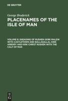 Sheading of Rushen (Kirk Malew with Castletown and Ballasalla), Kirk Arbory and Kirk Christ Rushen with the Calf of Man