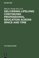 Delivering Lifelong Continuing Professional Education Across Space and Time