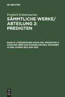 Literarischer Nachlaß, Predigten 4: Homilien über das Evangelium des Johannes in den Jahren 1823 und 1824