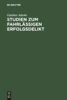 Studien zum fahrlässigen Erfolgsdelikt