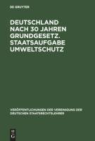 Deutschland nach 30 Jahren Grundgesetz. Staatsaufgabe Umweltschutz