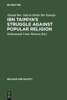 Ibn Taimiya's Struggle Against Popular Religion