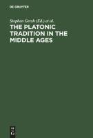 The Platonic Tradition in the Middle Ages