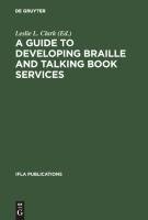 A Guide to Developing Braille and Talking Book Services