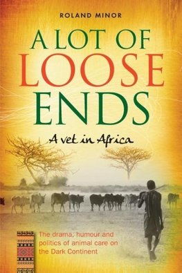 A Lot of Loose Ends - A Vet in Africa