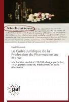 Le Cadre Juridique de la Profession du Pharmacien au Maroc