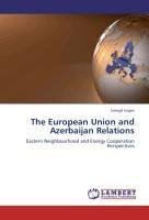 The European Union and Azerbaijan Relations