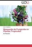 Búsqueda de Fungicida en Plantas Tropicales