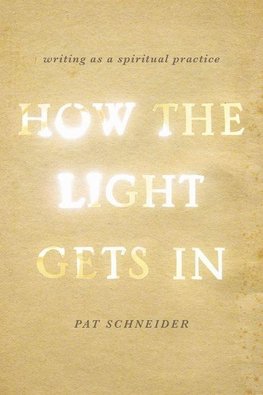 Schneider, P: How the Light Gets In