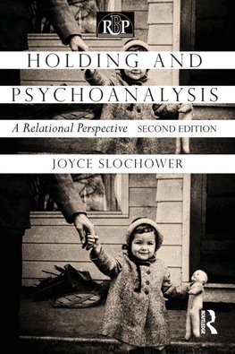 Holding and Psychoanalysis, 2nd edition