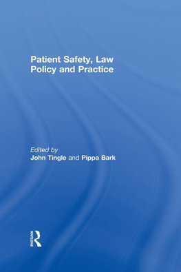 Patient Safety, Law Policy and Practice