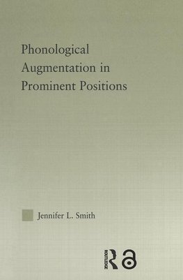 Smith, J: Phonological Augmentation in Prominent Positions