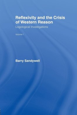 Reflexivity And The Crisis of Western Reason