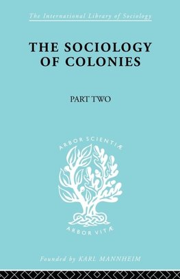 The Sociology of Colonies [Part 2]