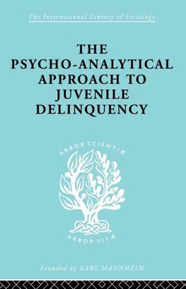 A Psycho-Analytical Approach to Juvenile Delinquency