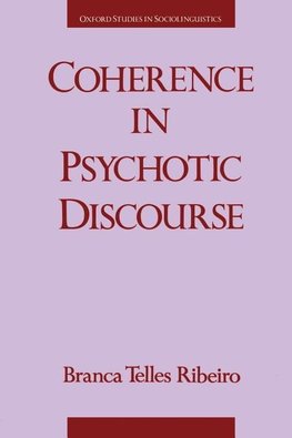 Ribeiro, B: Coherence in Psychotic Discourse