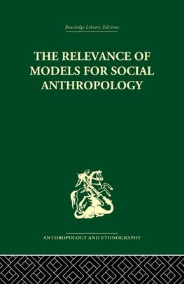 The Relevance of Models for Social Anthropology