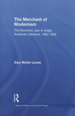 Levine, G: The Merchant of Modernism