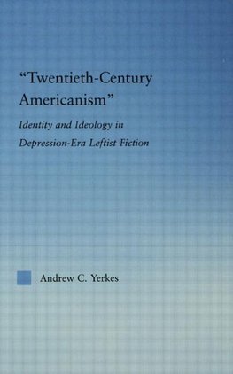 Yerkes, A: Twentieth-Century Americanism