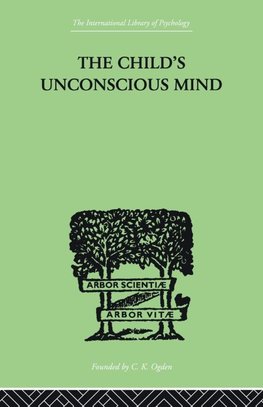 The Child's Unconscious Mind