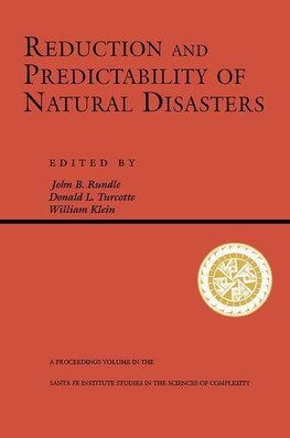 Rundle, J: Reduction And Predictability Of Natural Disasters