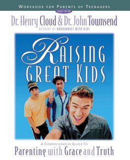 Raising Great Kids Workbook for Parents of Teenagers