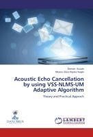 Acoustic Echo Cancellation by using VSS-NLMS-UM Adaptive Algorithm