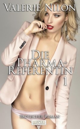 Die Pharma-Referentin 1 - Erotischer Roman