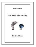 Die Welt als solche