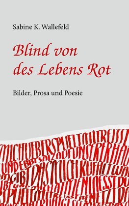 Blind von des Lebens Rot