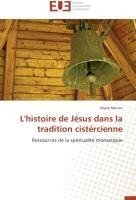 L'histoire de Jésus dans la tradition cistércienne