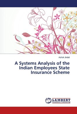 A Systems Analysis of the Indian Employees State Insurance Scheme