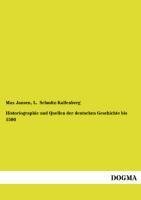 Historiographie und Quellen der deutschen Geschichte bis 1500