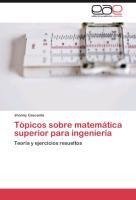 Tópicos sobre matemática superior para ingeniería