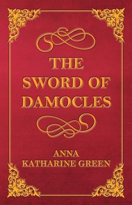 The Sword of Damocles - A Story of New York Life