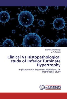 Clinical Vs Histopathological study of Inferior Turbinate Hypertrophy