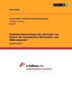 Rechtliche Bewertungen des "Six-Packs" zur Reform der Europäischen Wirtschafts- und Währungsunion