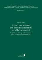 Grund und Grenze der Beihilfestrafbarkeit im Völkerstrafrecht